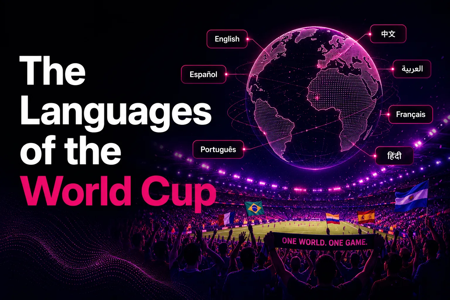 World Cup Languages: How Many Languages Are Spoken During the World's Biggest Sporting Event?